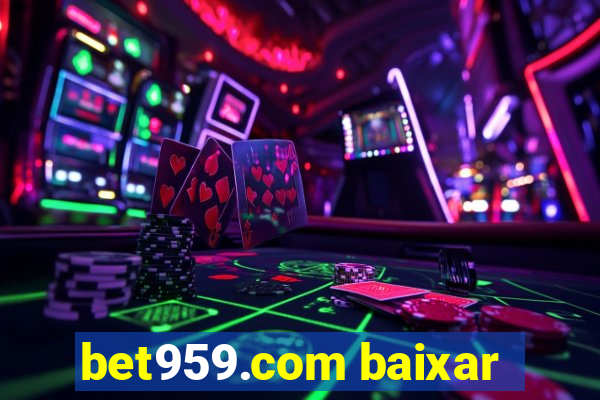 bet959.com baixar